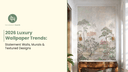 2026 Luxury Wallpaper Trends: Statement Walls, Murals & Textured Designs